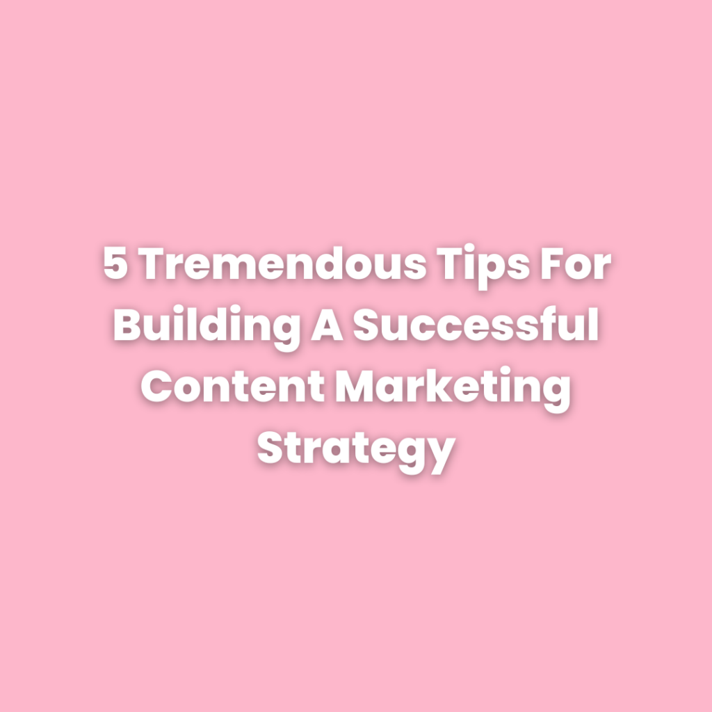 5 tremendous tips